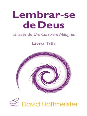 cover image of Lembrar-se de Deus através de Um Curso em Milagres